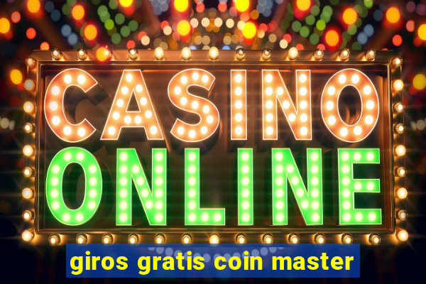 giros gratis coin master